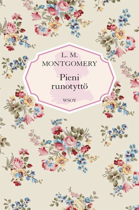 Pieni runotyttö (e-bok) av L. M. Montgomery