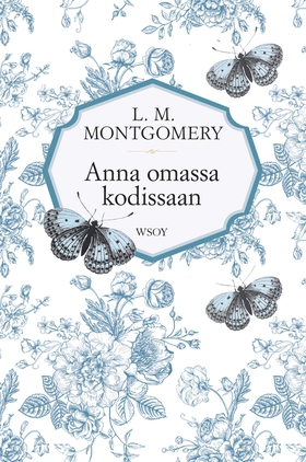 Anna omassa kodissaan (e-bok) av L.M. Montgomer