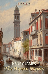 The Aspern Papers (e-bok) av Henry James
