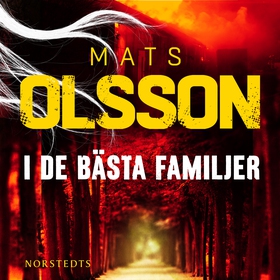 I de bästa familjer (ljudbok) av Mats Olsson