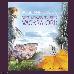 Det krävs tusen vackra ord (ljudbok) av Rose Ma