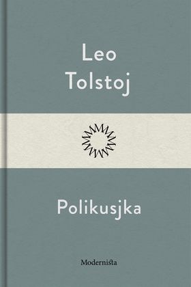 Polikusjka (e-bok) av Leo Tolstoj