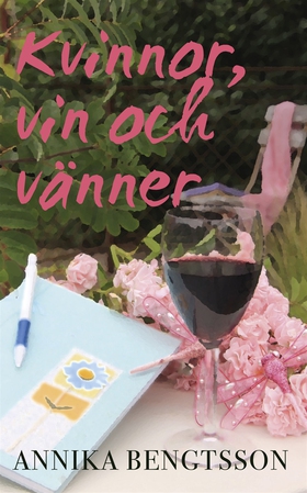 Kvinnor, vin och vänner (e-bok) av Annika Bengt