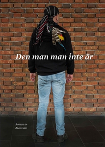 Den man man inte är (e-bok) av Jack Calo