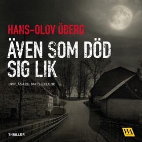 Även som död sig lik (ljudbok) av Hans-Olov Öbe