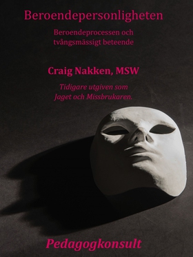 Beroendepersonligheten (e-bok) av Craig Nakken