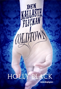Den kallaste flickan i Coldtown (e-bok) av Holl