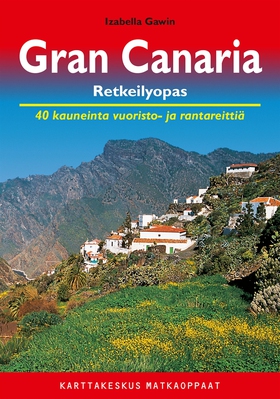 Gran Canaria retkeilyopas : 40 kauneinta vuoris