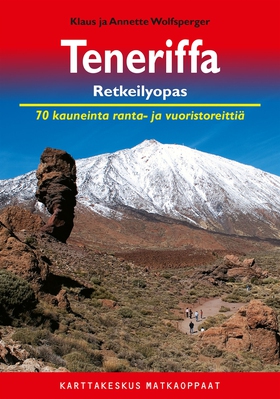 Teneriffa retkeilyopas : 70 kauneinta ranta- ja