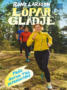 Löparglädje: Från motion till ultradistans (e-
