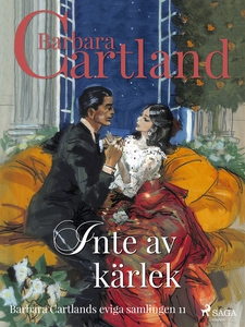 Inte av kärlek (e-bok) av Barbara Cartland