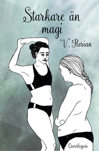 Starkare än magi (e-bok) av V. Florian