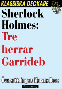 Sherlock Holmes: Tre herrar Garrideb (e-bok) av