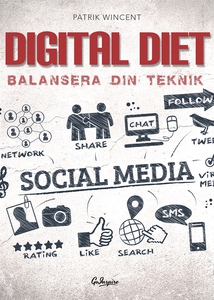 Digital Diet (ljudbok) av Patrik Wincent