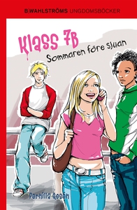 Klass 7B 1 - Sommaren före sjuan (e-bok) av Per