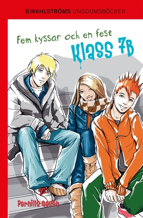 Klass 7B 3 - Fem kyssar och en fest (e-bok) av 
