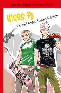Klass 7B 4 - Varma händer frusna hjärtan (e-bok