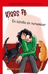 Klass 7B 5 - En känsla av november (e-bok) av P