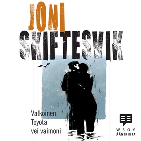Valkoinen Toyota vei vaimoni (ljudbok) av Joni