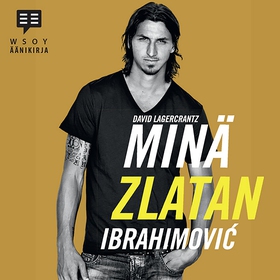 Minä, Zlatan Ibrahimovic (ljudbok) av David Lag