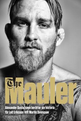 The Mauler : Alexander Gustafsson berättar för 