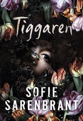 Tiggaren (e-bok) av Sofie Sarenbrant