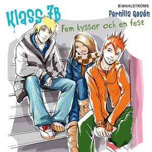 Klass 7B 3 - Fem kyssar och en fest (ljudbok) a