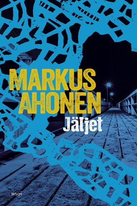 Jäljet (e-bok) av Markus Ahonen