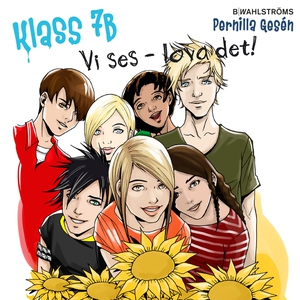 Klass 7B 9 - Vi ses - lova det! (ljudbok) av Pe