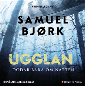 Ugglan dödar bara om natten (ljudbok) av Samuel