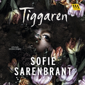 Tiggaren (ljudbok) av Sofie Sarenbrant