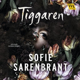 Tiggaren (ljudbok) av Sofie Sarenbrant