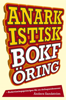 Anarkistisk bokföring (e-bok) av Anders Sandstr