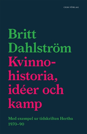 Kvinnohistoria, idéer och kamp (e-bok) av Britt