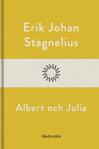 Albert och Julia (e-bok) av Erik Johan Stagneli