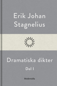 Dramatiska dikter I (e-bok) av Erik Johan Stagn