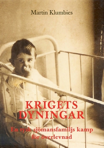Krigets dyningar: En tysk sjömansfamiljs kamp f