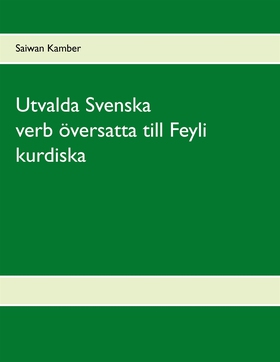 Utvalda Svenska verb översatta till Feyli kurdi