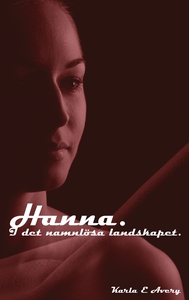 Hanna. I det namnlösa landskapet. (e-bok) av Ka