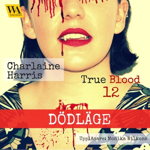 Dödläge (ljudbok) av Charlaine Harris