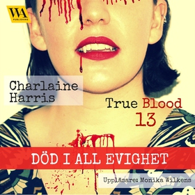 Död i all evighet (ljudbok) av Charlaine Harris