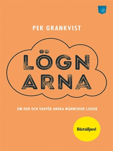 Lögnarna: Om hur och varför andra människor lju