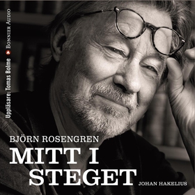 Mitt i steget (ljudbok) av Johan Hakelius, Björ