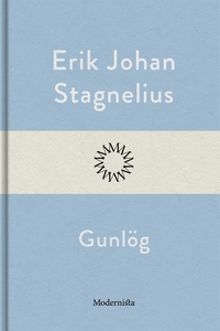 Gunlög (e-bok) av Erik Johan Stagnelius