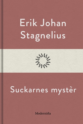 Suckarnes mystèr (e-bok) av Erik Johan Stagneli