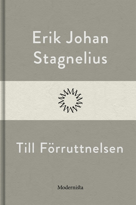 Till Förruttnelsen (e-bok) av Erik Johan Stagne