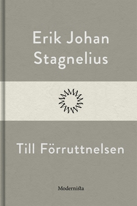 Till Förruttnelsen (e-bok) av Erik Johan Stagne