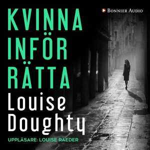 Kvinna inför rätta (ljudbok) av Louise Doughty
