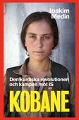 Kobane – Den kurdiska revolutionen och kampen mot IS