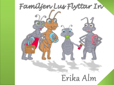 Familjen Lus flyttar in (e-bok) av Erika Alm